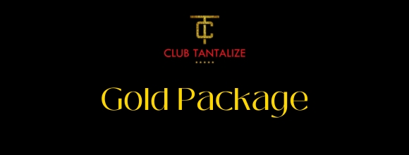 gold package club tantalize